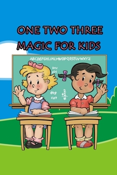 Paperback One Two Three Magic for Kids: Effective Discipline for Children 104 Pages Book