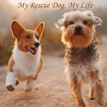 Paperback My Rescue Dog, My Life Book