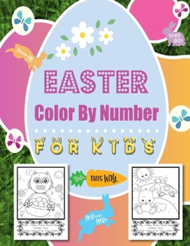 Paperback Easter Color By Number For Kids: A Fun Easter Activity Book for Children of All Ages. Book