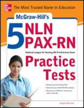 Paperback McGraw-Hill's 5 Nln Pax-RN Practice Tests: 3 Reading Tests + 3 Writing Tests + 3 Mathematics Tests Book