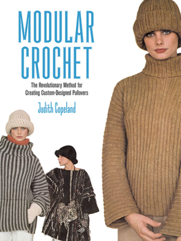 Paperback Modular Crochet: The Revolutionary Method for Creating Custom-Designed Pullovers Book