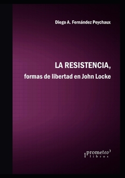 La resistencia: Formas de libertad en John Locke