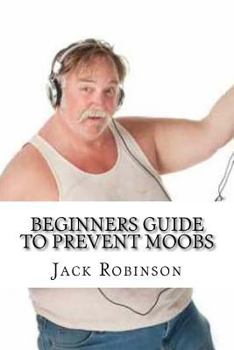 Paperback Beginners Guide to Prevent Moobs Book