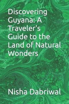 Paperback Discovering Guyana: A Traveler's Guide to the Land of Natural Wonders Book