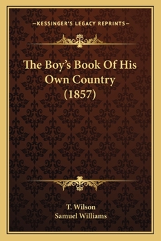 Paperback The Boy's Book Of His Own Country (1857) Book