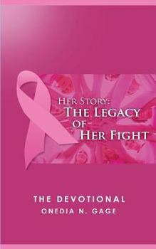 Paperback Her Story The Legacy of Her Fight: The Devotional Book