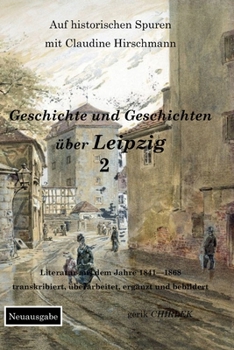 Paperback Geschichte und Geschichten über Leipzig - Teil 2 [German] Book