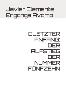 Paperback Dletzter Anfang: Der Aufstieg Der Nummer Fünfzehn [German] Book