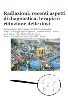 Paperback Radiazioni: recenti aspetti di diagnostica, terapia e riduzione delle dosi [Italian] Book