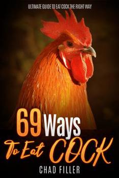 Paperback 69 Ways to Eat Cock: Ultimate Guide to Eat Cock the Right Way Book