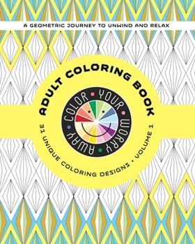 Paperback Color Your Worry Away Adult Coloring Book: 31 Unique Coloring Designs Book