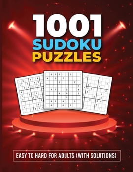 1001 Sudoku Puzzles Easy to Hard for Adults (With Solutions): Lots of Hours of Sudoku Fun for Adults Leveled from Easy to Hard!