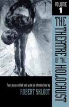 Paperback The Theatre of the Holocaust, Volume 1: Four Plays Book