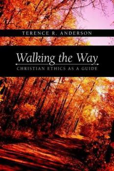 Paperback Walking the Way: Christian Ethics as a Guide Book