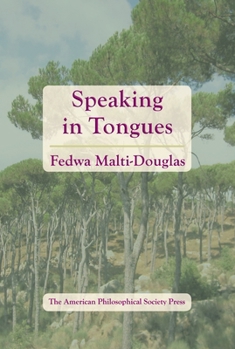 Paperback Speaking in Tongues: Transactions, American Philosophical Society (Vol. 106, Part 4) Book