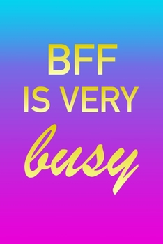 Bff: I'm Very Busy 2 Year Weekly Planner with Note Pages (24 Months) | Pink Blue Gold Custom Letter B Personalized Cover | 2020 - 2022 | Week Planning ... | Plan Each Day, Set Goals & Get Stuff Done