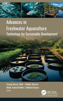 Hardcover Advances in Freshwater Aquaculture: Technology for Sustainable Development Book