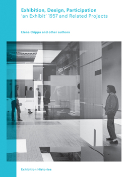 Paperback Exhibition, Design, Participation: An Exhibit 1957 and Related Projects, Exhibition Histories Vol. 7 Book