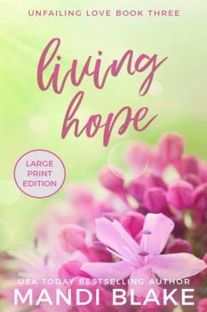 Living Hope - Book #3 of the Unfailing Love