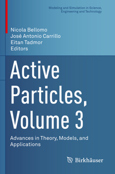 Paperback Active Particles, Volume 3: Advances in Theory, Models, and Applications Book