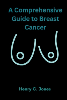 Paperback A Comprehensive Guide To Breast Cancer Book