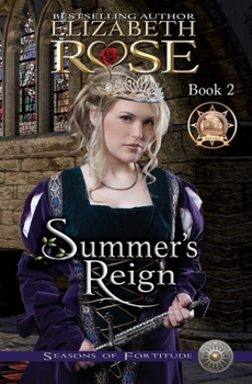 Summer's Reign - Book #2 of the Seasons of Fortitude