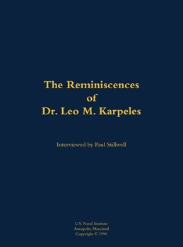 The Reminiscences of Dr. Leo M. Karpeles: 1920-2016