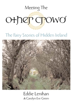 Paperback Meeting the Other Crowd: The Fairy Stories of Hidden Ireland Book