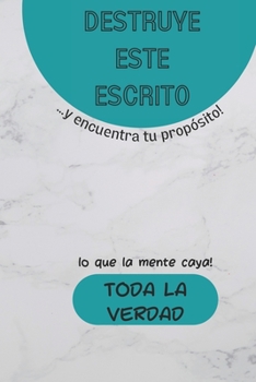 Paperback Destruye este escrito: ... y encuentra tu propósito [Spanish] Book