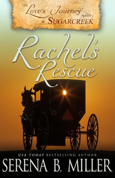 Paperback Love's Journey in Sugarcreek: Rachel's Rescue Book