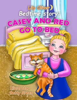 Paperback Bedtime Story: Casey And Red Go To Bed. Book