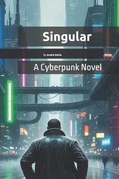 Paperback Singular: A Cyberpunk Novel Book