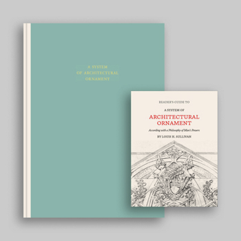 Hardcover A System of Architectural Ornament: Facsimile Edition and Reader's Guide Book