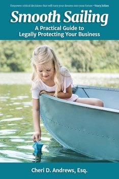 Paperback Smooth Sailing: A Practical Guide to Legally Protecting Your Business Book