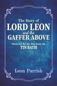 Paperback The Story of Lord Leon and the Gaffer Above Book