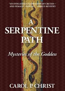 Paperback A Serpentine Path: Mysteries of the Goddess Book