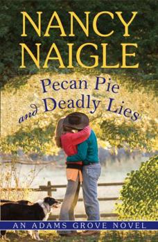 Pecan Pie and Deadly Lies - Book #4 of the Adams Grove