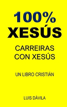 Paperback 100% Xesús: Carreiras Con Xesús [Galician] Book