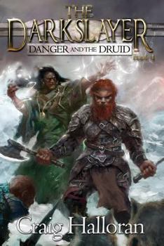 Paperback The Darkslayer: Danger and the Druid (Book 4) Book