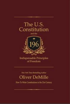 Hardcover The U.S. Constitution and the 196 Indispensable Principles of Freedom Book