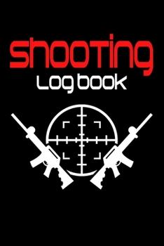 Shooting Log Book: Target, Handloading Logbook, Range Shooting Book, Including Target Diagrams (Shooting Journal) by Nuso Press