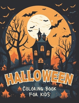 Paperback Happy Halloween Coloring Book: 50 Cute Spooky & Scary Halloween Themed Pages to Color for Kids Ages 4+ Book