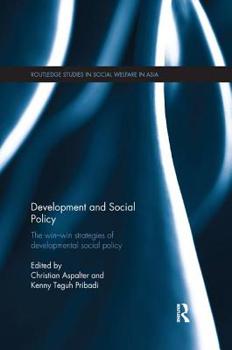 Paperback Development and Social Policy: The Win-Win Strategies of Developmental Social Policy Book