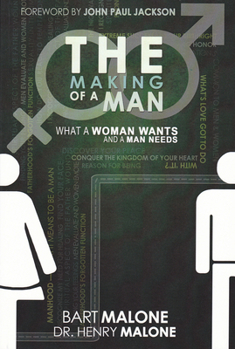 Paperback The Making of a Man: What a Woman Wants and a Man Needs Book