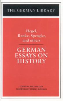 Paperback German Essays on History: Hegel, Ranke, Spengler, and Others Book