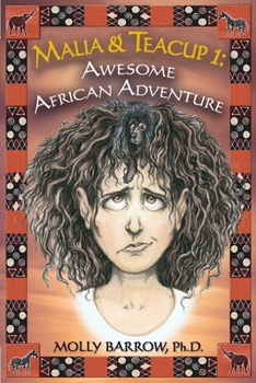 Paperback Malia & Teacup: Awesome African Adventure Book