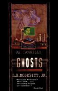 Of Tangible Ghosts (Ghost trilogy) - Book #1 of the Ghost