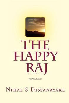 The Happy Raj: Kingdom of Happiness - Book #1 of the Happy Raj Saga
