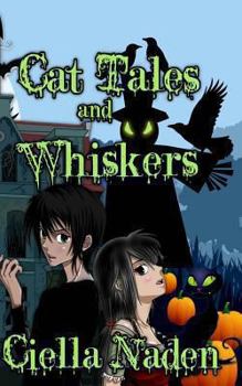 Paperback Cat Tales and Whiskers: A Young Adult Paranormal Christian Novelette Book