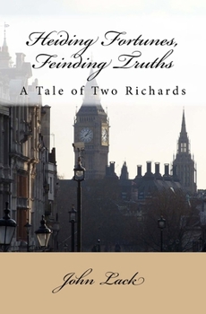 Paperback Heiding Fortunes, Feinding Truths: A Tale of Two Richards Book